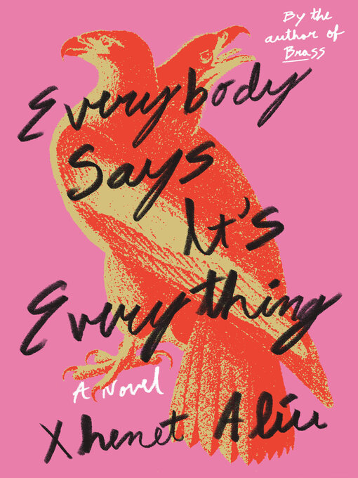 Title details for Everybody Says It's Everything by Xhenet Aliu - Available